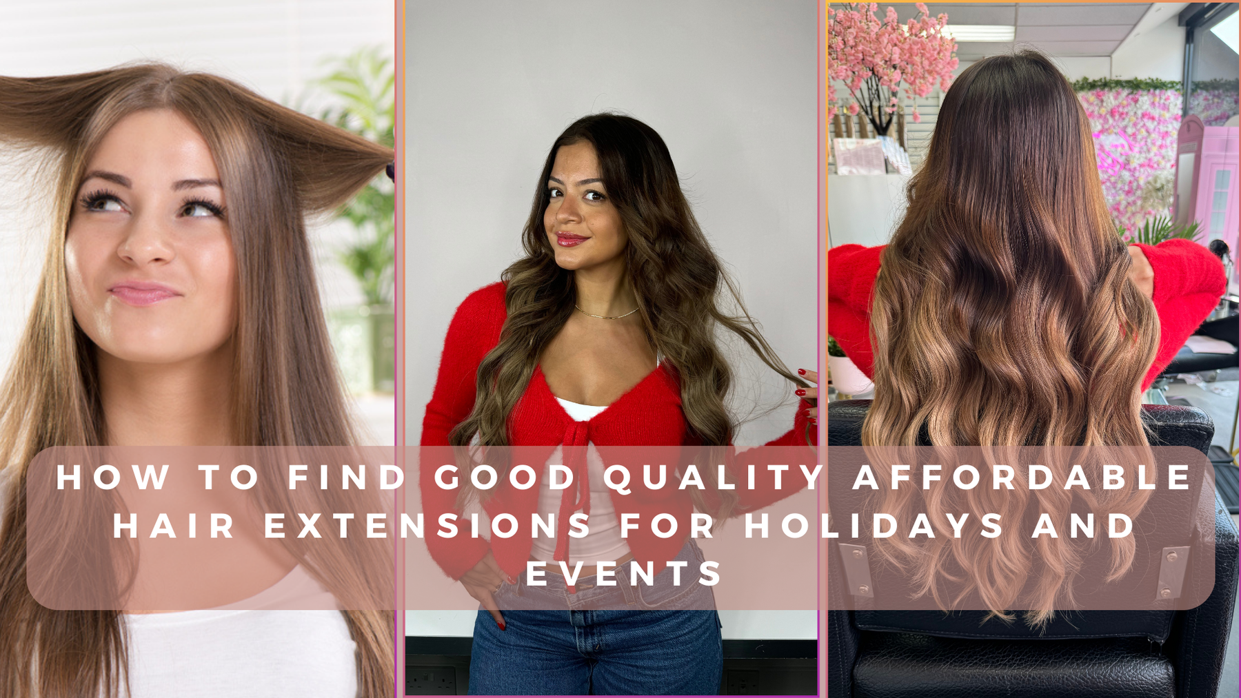 How to Find Good Quality Affordable Hair Extensions for Holidays and Events