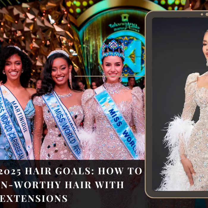 Miss World 2025 Hair Goals: How to Get Crown-Worthy Hair with Extensions
