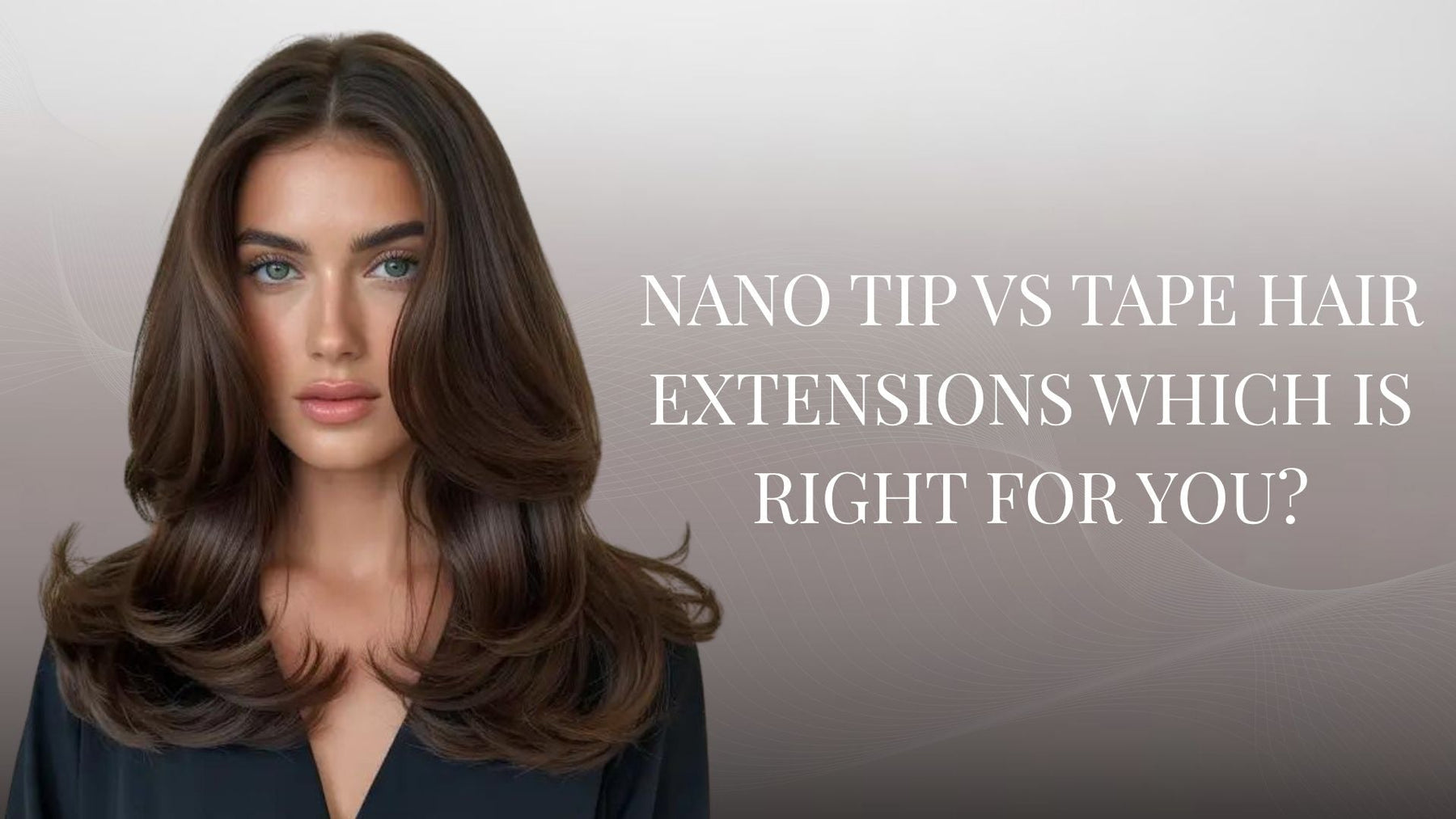 nano-tip-vs-tape-hair-extensions-hero-banner